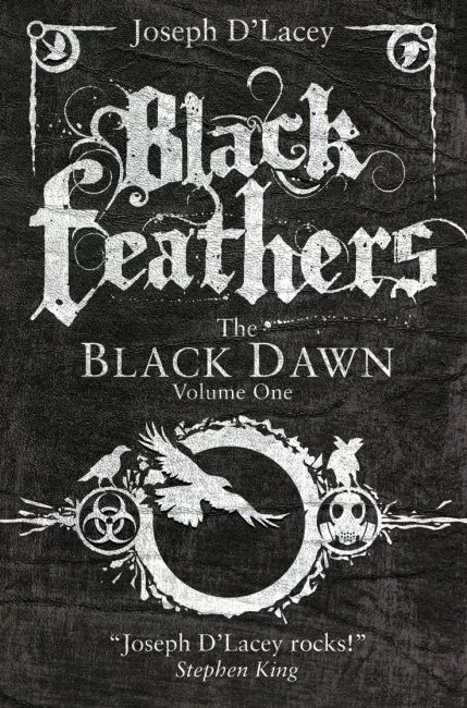 Black Feathers (The Black Dawn #1) by Joseph D'Lacey