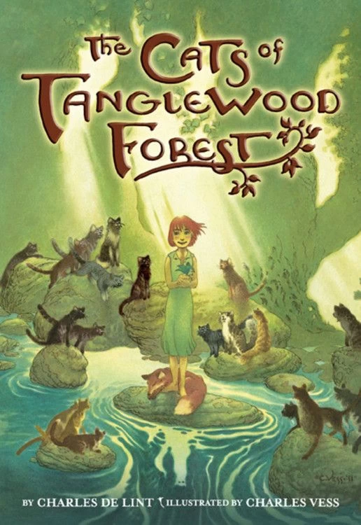 The Cats of Tanglewood Forest by Charles de Lint, Charles Vess