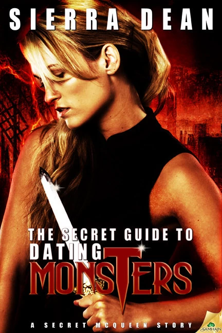 The Secret Guide to Dating Monsters (Secret McQueen) by Sierra Dean