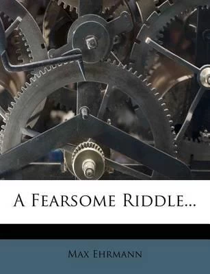 A Fearsome Riddle