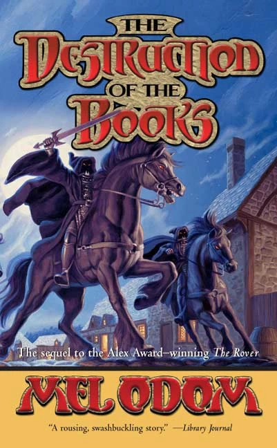 The Destruction of the Books (The Rover #2) by Mel Odom