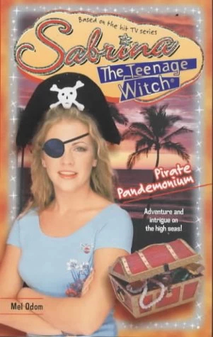 Pirate Pandemonium (Sabrina the Teenage Witch #35) by Mel Odom