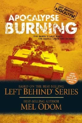 Apocalypse Burning (Left Behind: Apocalypse #3) by Mel Odom