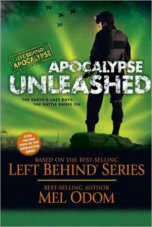 Apocalypse Unleashed (Left Behind: Apocalypse #4) by Mel Odom