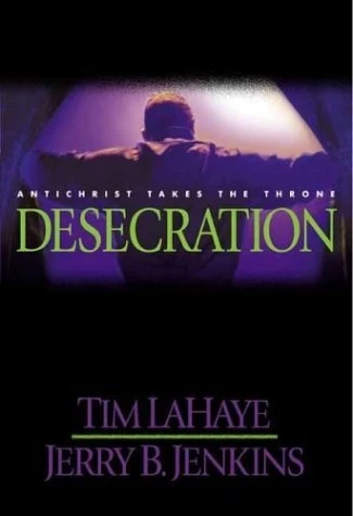 Desecration (Left Behind #9) by Jerry B. Jenkins, Tim LaHaye