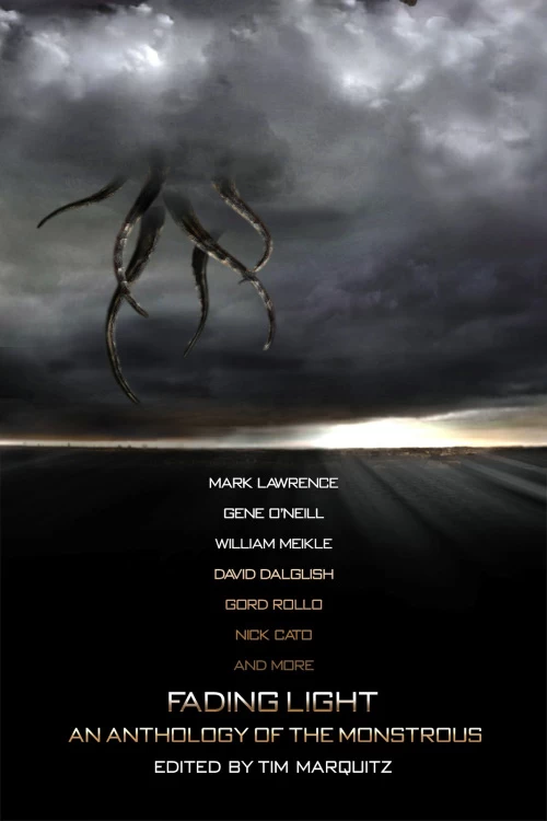 Fading Light: An Anthology of the Monstrous by Tim Marquitz