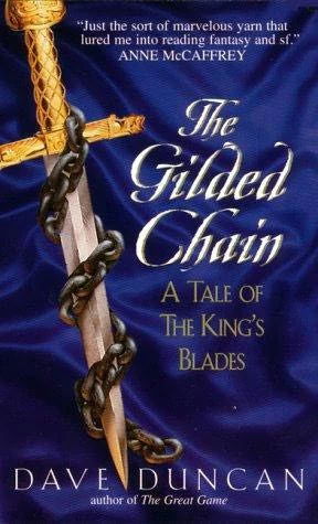 The Gilded Chain (Tales of the King's Blades #1) by Dave Duncan