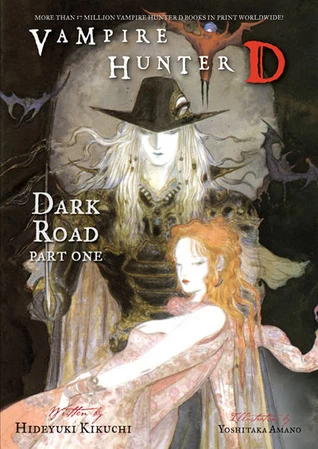 Dark Road: Parts One and Two (Vampire Hunter D #14) by Hideyuki Kikuchi