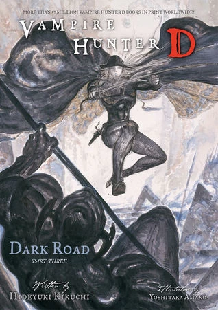 Dark Road: Part Three (Vampire Hunter D #15) by Hideyuki Kikuchi