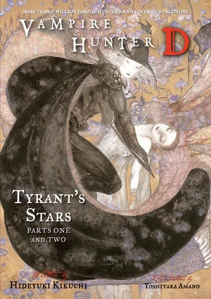 Tyrant's Stars: Parts One and Two (Vampire Hunter D #16) by Hideyuki Kikuchi