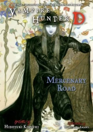 Mercenary Road (Vampire Hunter D #19) by Hideyuki Kikuchi