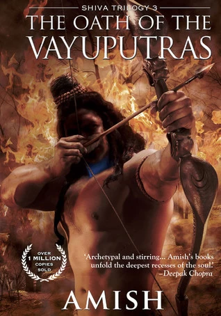 The Oath of the Vayuputras (Shiva Trilogy #3) by Amish Tripathi