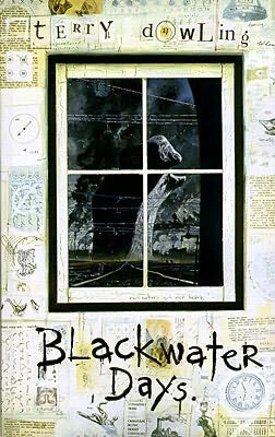 Blackwater Days by Terry Dowling