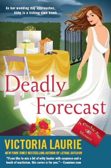 Deadly Forecast (Psychic Eye Mysteries #11) by Victoria Laurie