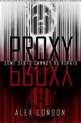 Proxy (Proxy #1) by Alex London