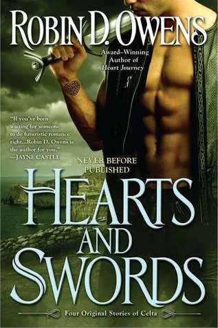 Hearts and Swords: Four Original Stories of Celta (Celta) by Robin D. Owens