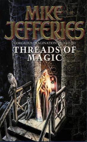 Threads of Magic (Loremasters of Elundium #6) by Mike Jefferies