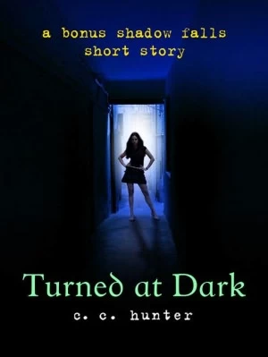 Turned at Dark (Shadow Falls #0.5) by C. C. Hunter