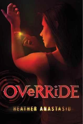 Override (Glitch #2) by Heather Anastasiu