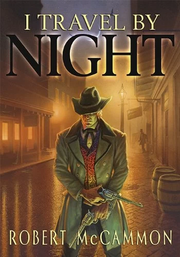 I Travel by Night (I Travel by Night #1) by Robert R. McCammon