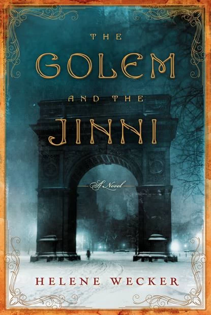 The Golem and the Jinni (The Golem and the Jinni #1) by Helene Wecker