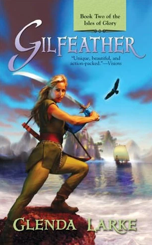 Gilfeather (The Isles of Glory #2) by Glenda Larke