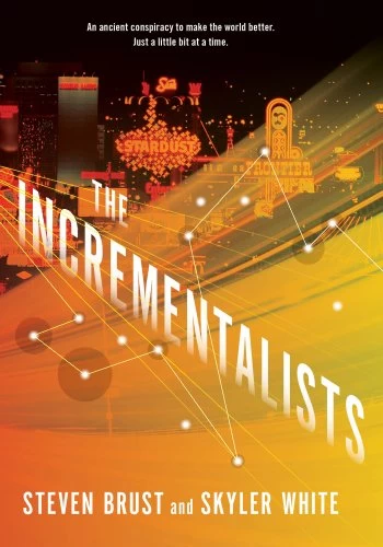 The Incrementalists (The Incrementalists #1) by Steven Brust, Skyler White