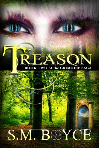 Treason (The Grimoire Saga #2) by S. M. Boyce