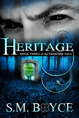 Heritage (The Grimoire Saga #3) by S. M. Boyce