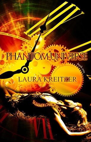 Phantom Universe (Summer Chronicles #1) by Laura Kreitzer