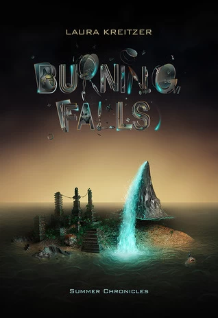 Burning Falls (Summer Chronicles #3) by Laura Kreitzer