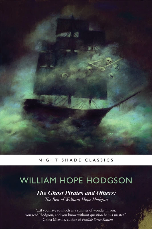 Ghost Pirates and Others: The Best of William Hope Hodgson by William Hope Hodgson