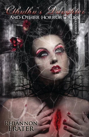Cthulhu's Daughter and Other Horror Tales