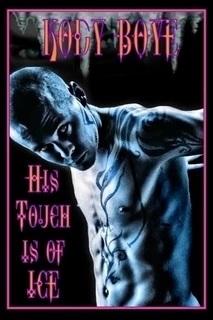 His Touch is of Ice