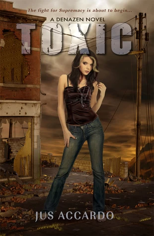 Toxic (Denazen #2) by Jus Accardo