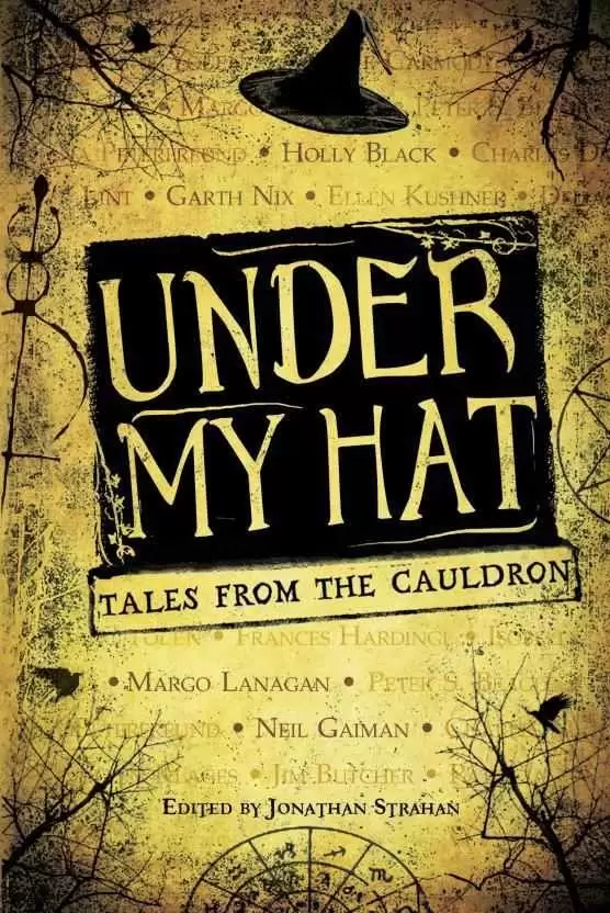 Under My Hat: Tales from the Cauldron by Jonathan Strahan