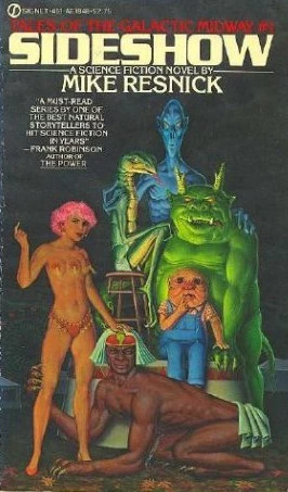 Sideshow (Tales of the Galactic Midway #1) by Mike Resnick