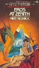 Eros At Zenith (Tales of the Velvet Comet #2) by Mike Resnick