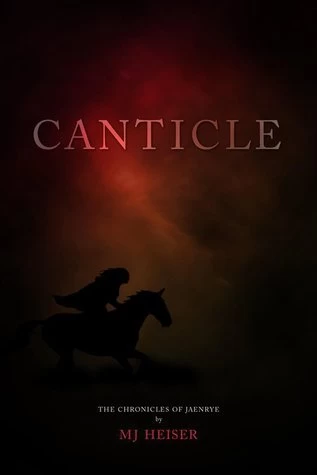 Canticle (The Chronicles of Jaenrye #2) by M. J. Heiser