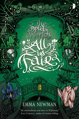 All Is Fair (The Split Worlds #3) by Emma Newman