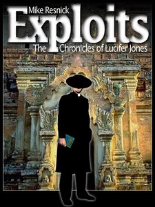 Exploits (The Chronicles of Lucifer Jones #3) by Mike Resnick