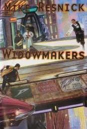 Widowmakers (Widowmaker) by Mike Resnick