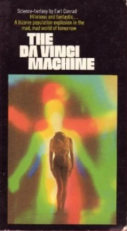 The Da Vinci Machine: Tales of the Population Explosion by Earl Conrad