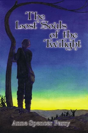 The Lost Souls of the Twilight (Bara #2) by Anne Spencer Parry