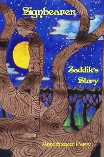 Signbearer: Zaddik's Story (Zaddik) by Anne Spencer Parry