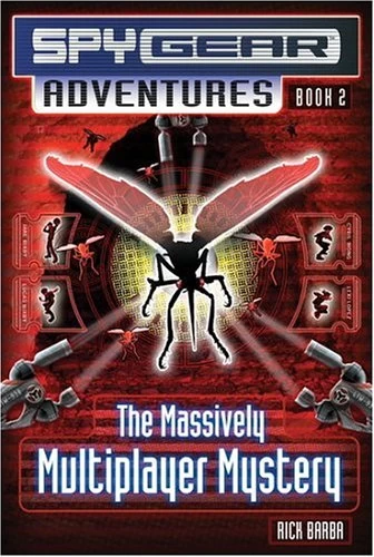 The Massively Multiplayer Mystery (Spy Gear Adventures #2) by Rick Barba