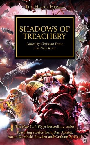 Shadows of Treachery (Warhammer 40,000: The Horus Heresy #22) by Christian Dunn