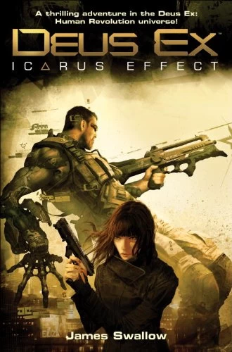 Deus Ex: Icarus Effect (Deus Ex) by James Swallow