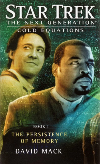 The Persistence of Memory (Star Trek: The Next Generation: Cold Equations #1) by David Mack