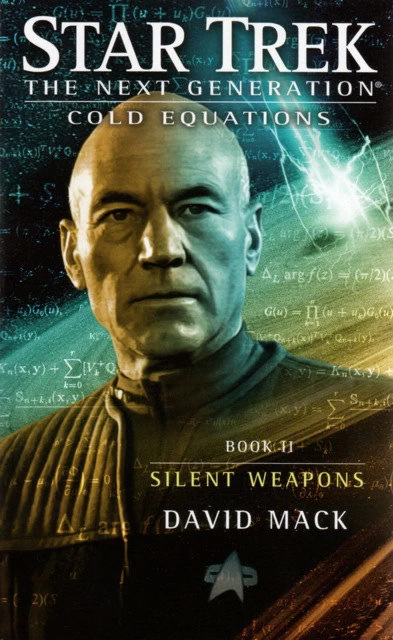 Silent Weapons (Star Trek: The Next Generation: Cold Equations #2) by David Mack